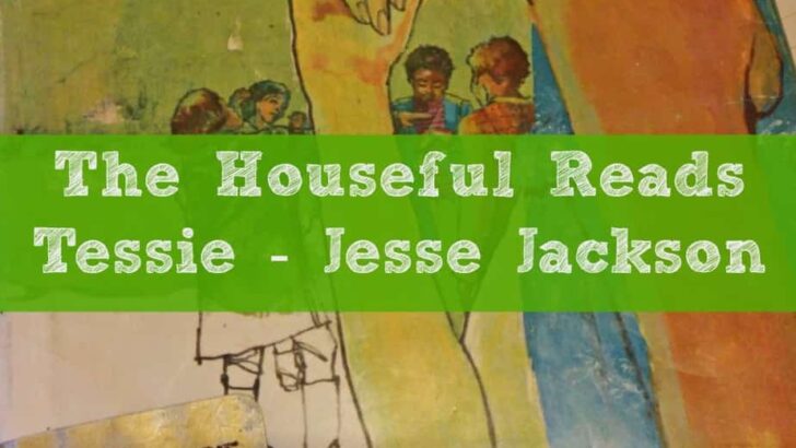 The Houseful Reads: Tessie by Jesse Jackson