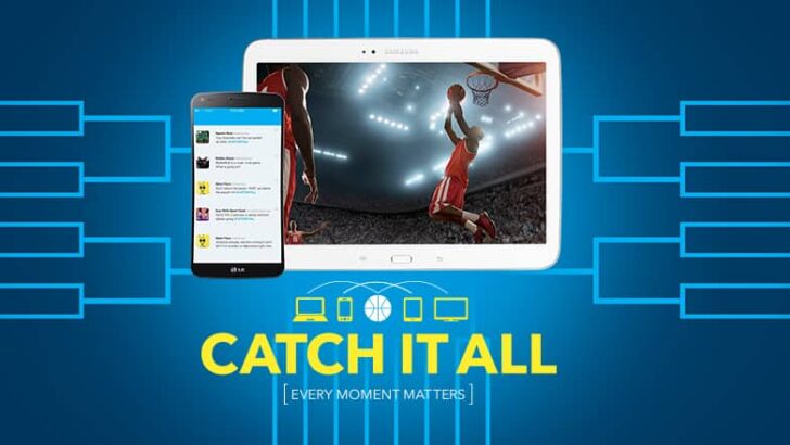 During March the Madness Starts. Use Best Buy to #CatchItAll