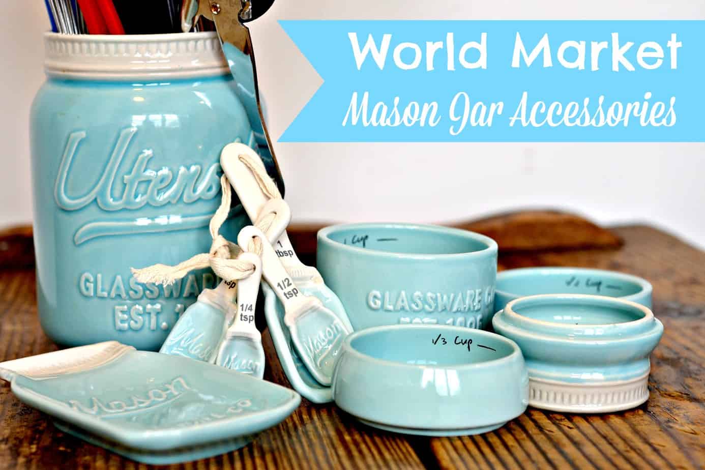 World Market Mania Mason Jar Accessories