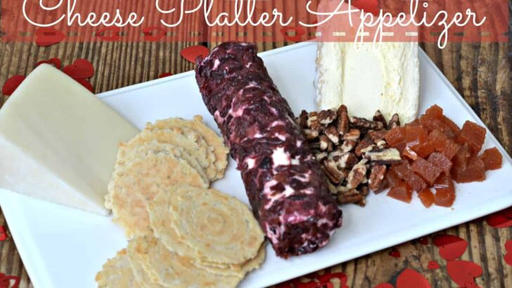 Valentine’s Day Dinner: Cheese & Cracker Appetizer