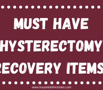 Must Have Hysterectomy Recovery Items